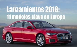 Analizamos las ventas de once nuevos modelos clave en el mercado europeo en 2018